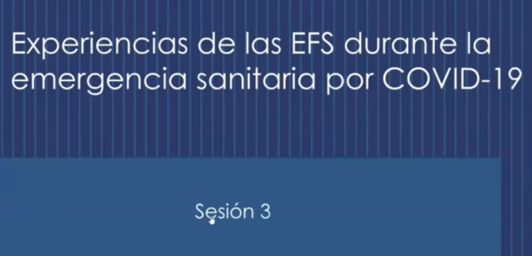 Experiencias de las EFS durante la emergencia sanitaria porel COVID-19